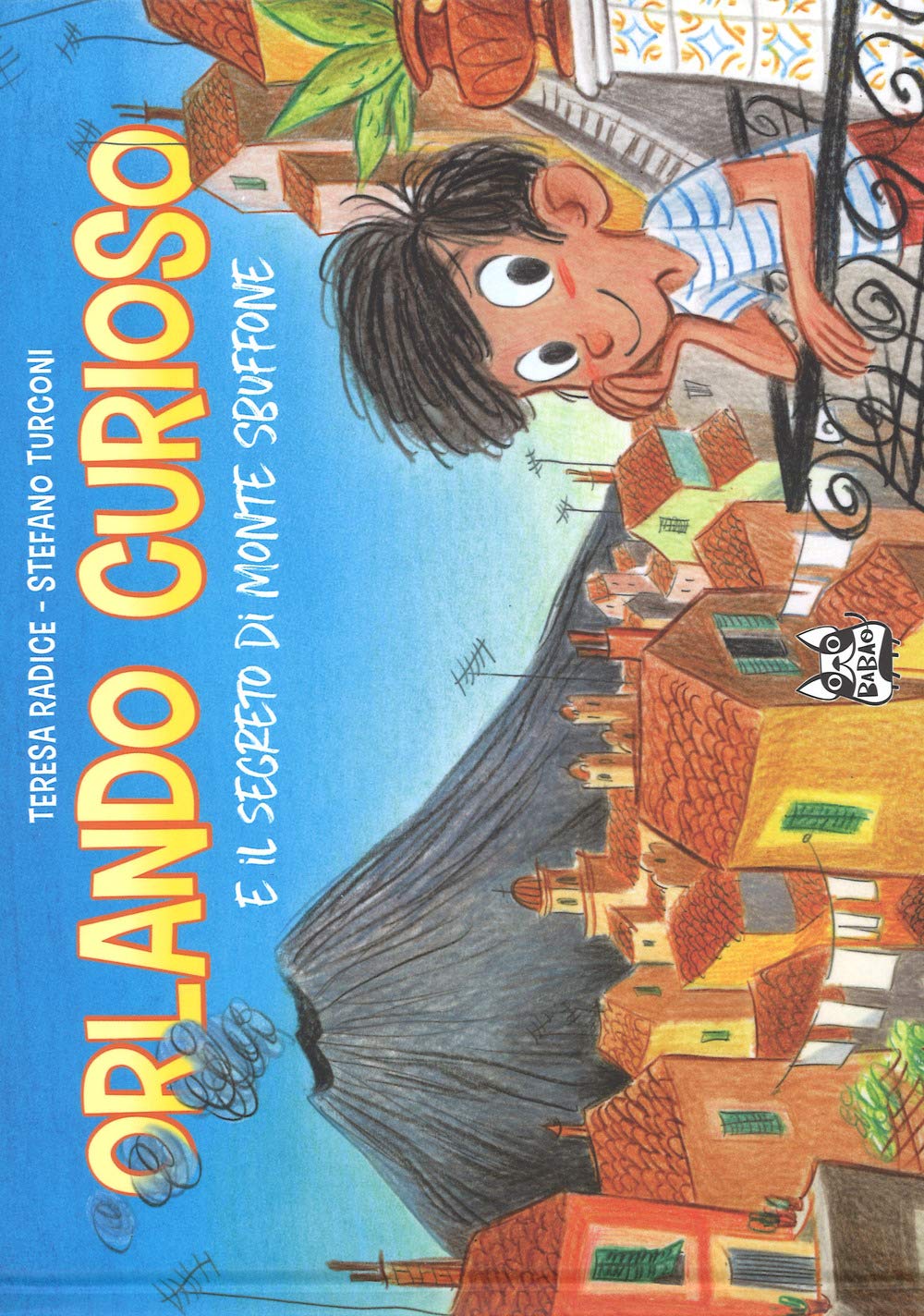 Orlando Curioso e il segreto di Monte Sbuffone book