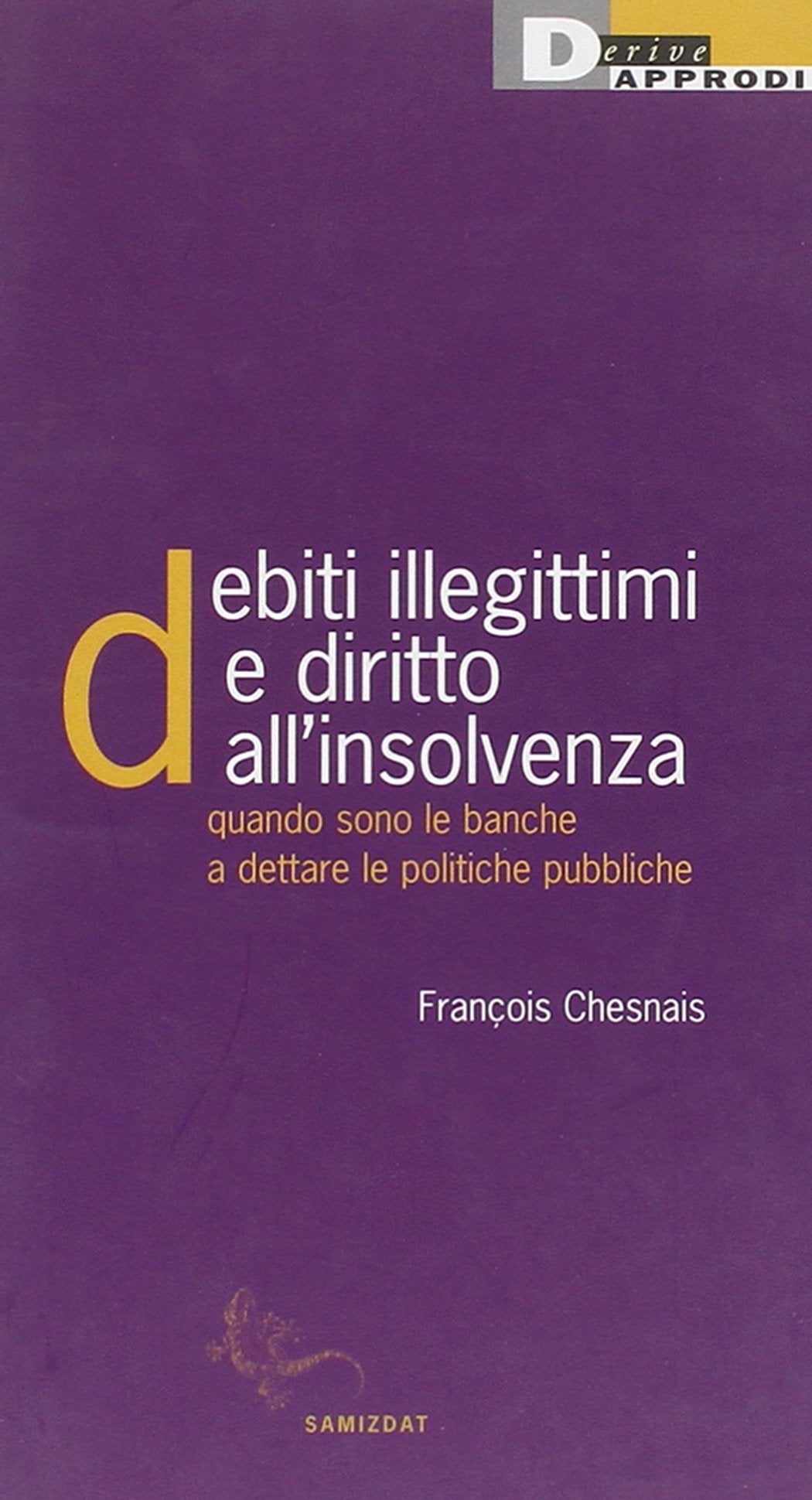 Debiti illegittimi e diritto all'insolvenza. Quando sono le banche a dettare le politiche pubbliche (Samizdat) Business, Finance & Career