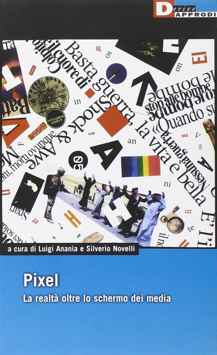 Pixel. La realtà oltre lo schermo dei media book