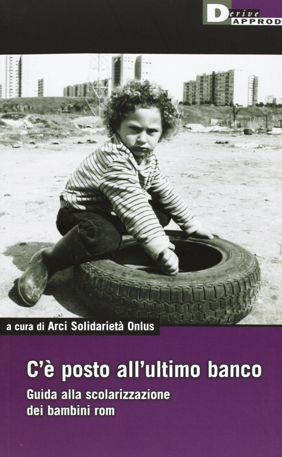 C'è un posto all'ultimo banco. Guida alla scolarizzazione dei bambini rom book