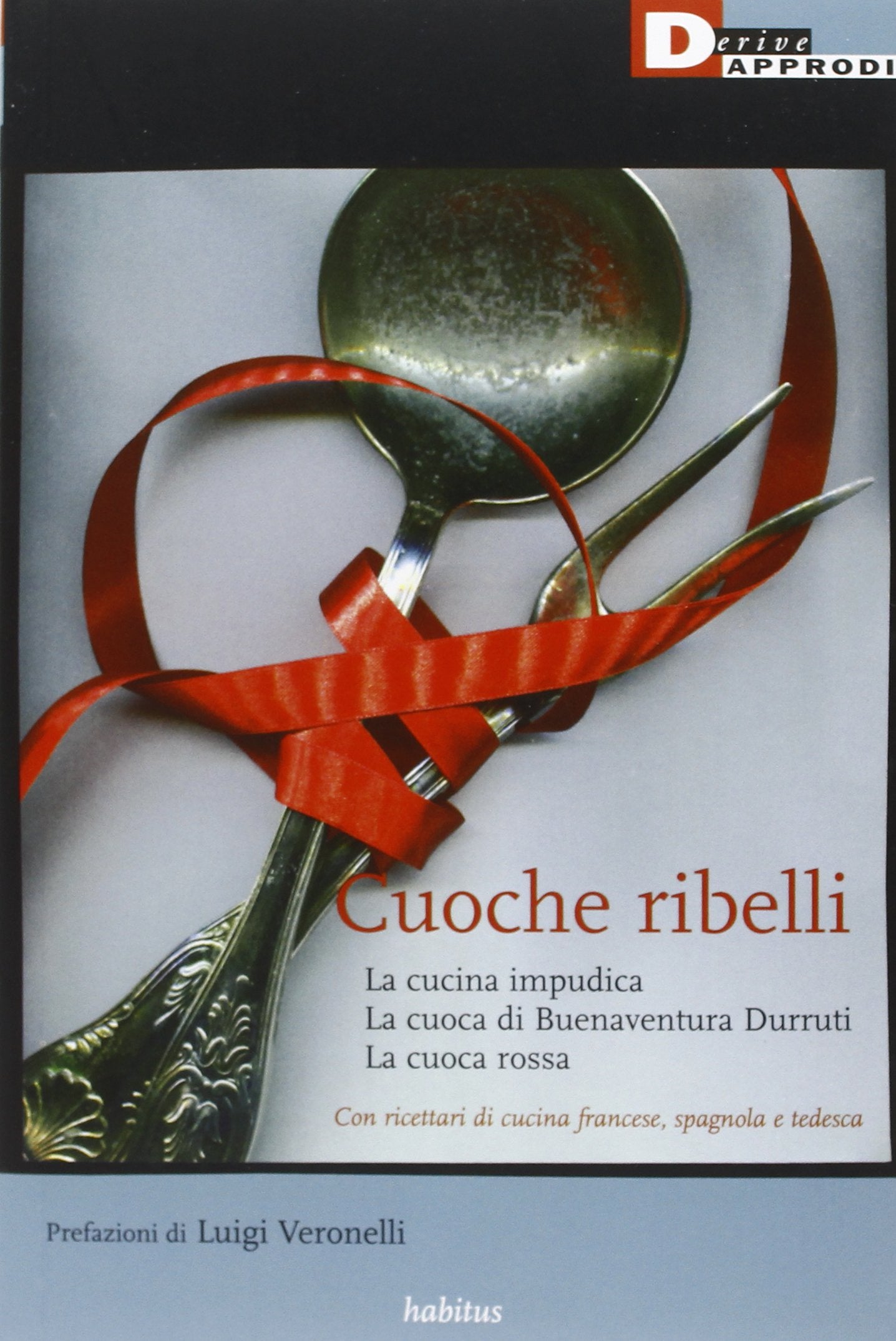 Cuoche ribelli: La cucina impudica-La cuoca di Buenaventura Durruti-La cuoca rossa Contemporary literature