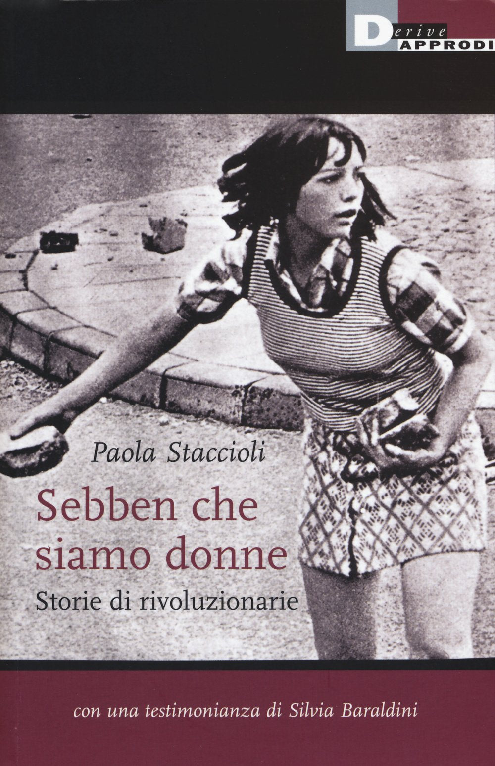Sebben che siamo donne. Storie di rivoluzionarie book
