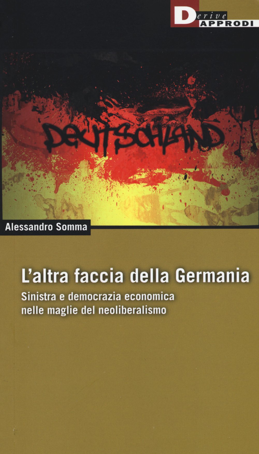 L' altra faccia della Germania. Sinistra e democrazia economica nelle maglie del neoliberismo Business, Finance & Career