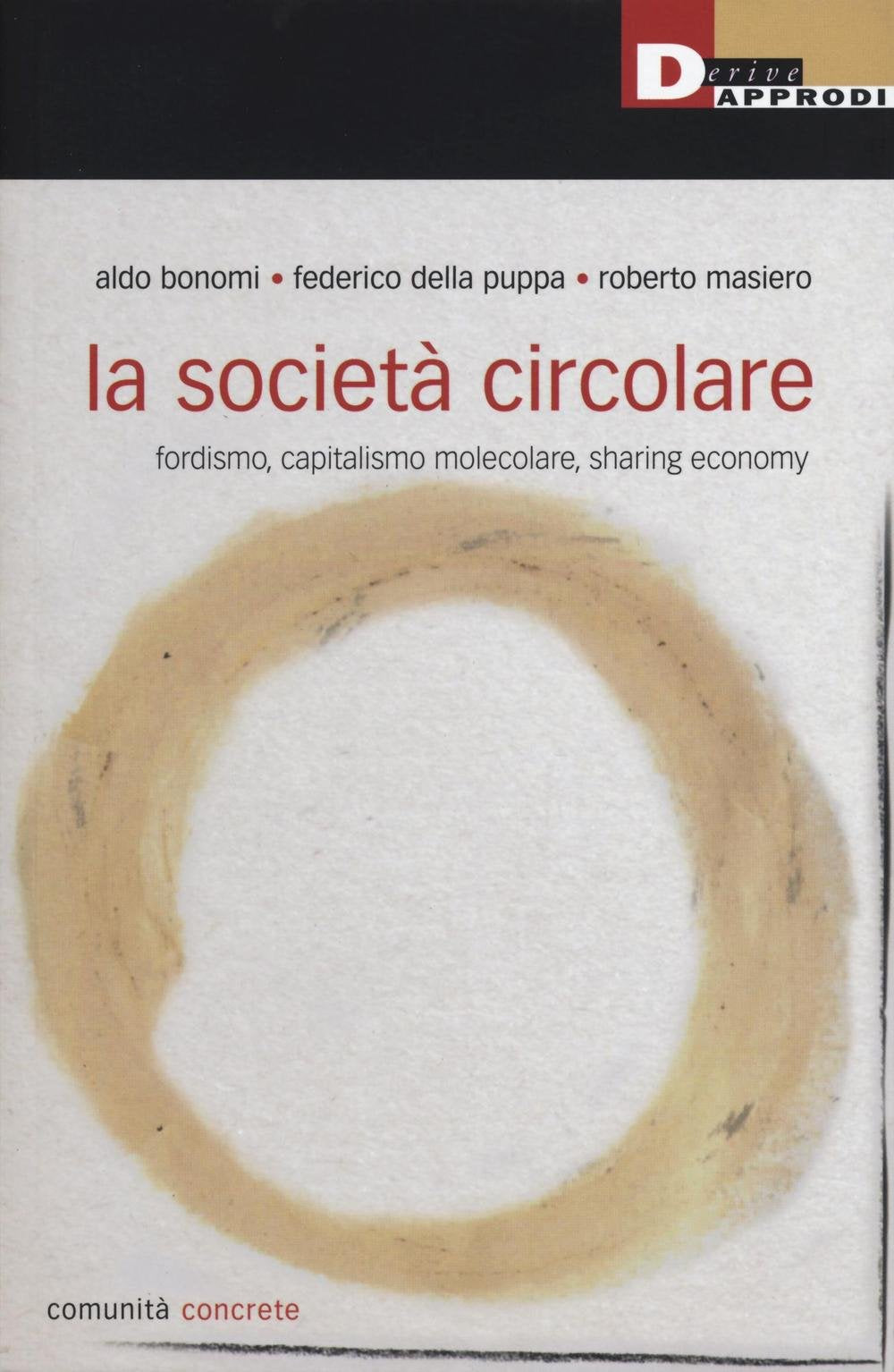 La società circolare. Fordismo, capitalismo molecolare, sharing economy Social Sciences