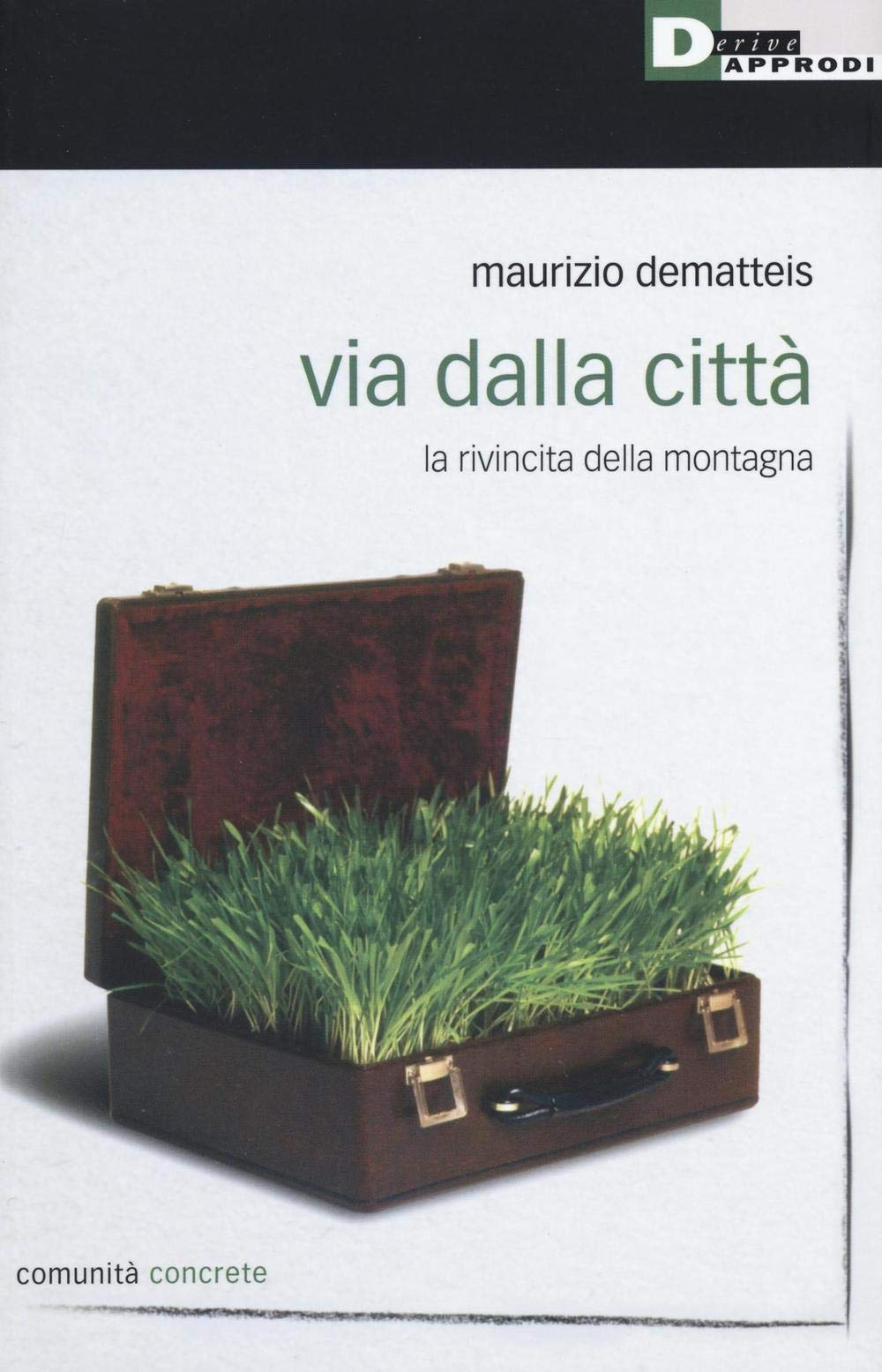 Via dalla città. La rivincita della montagna book