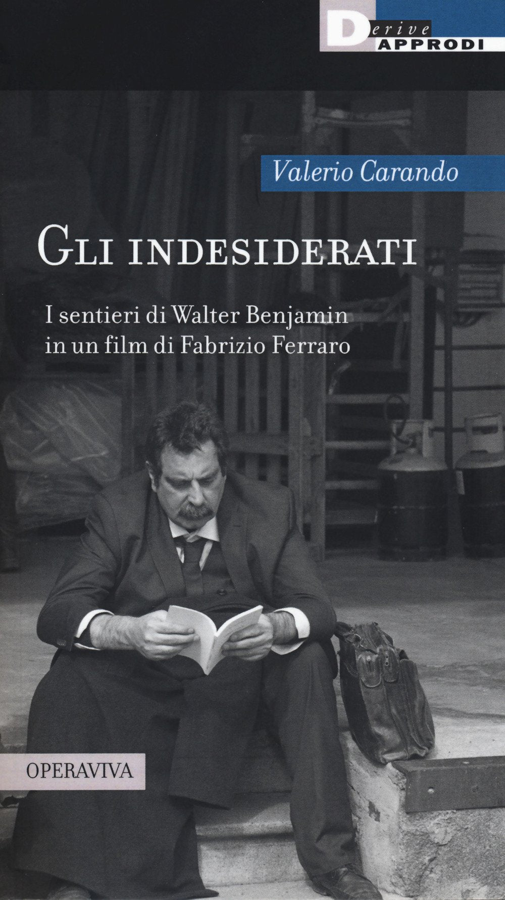 Gli indesiderati. I sentieri di Walter Benjamin in un film di Fabrizio Ferraro book