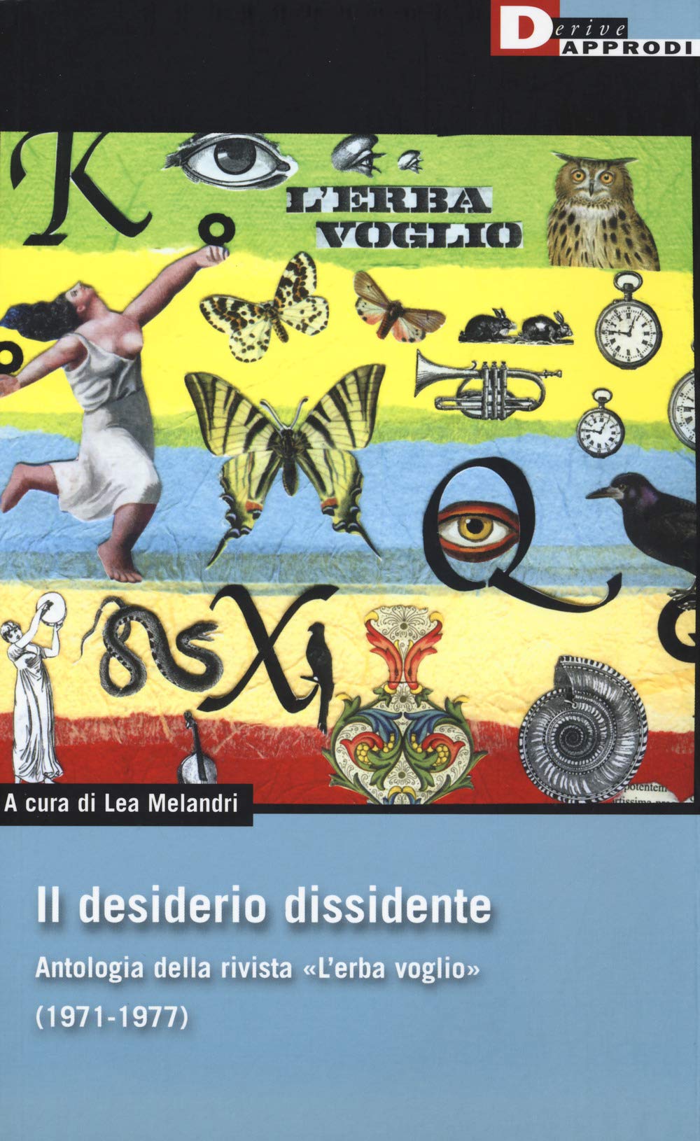 Il desiderio dissidente. Antologia della rivista 'L'Erba voglio' (1971-1977) Media & Communication