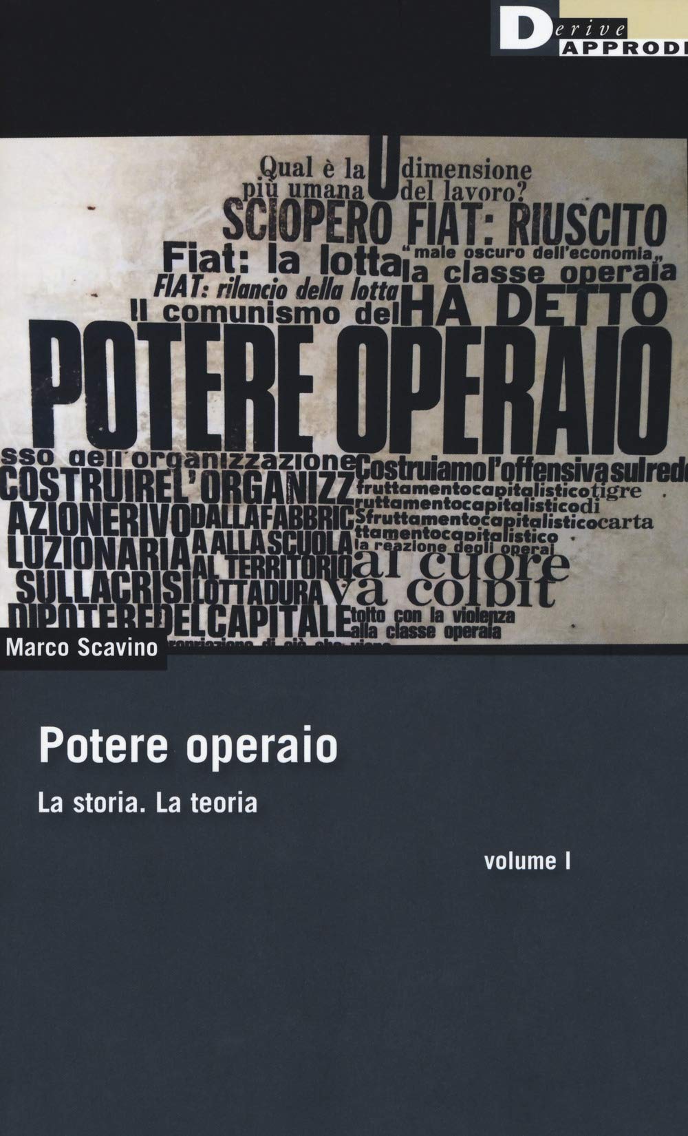 Potere operaio. La storia. La teoria (DeriveApprodi) Social Sciences