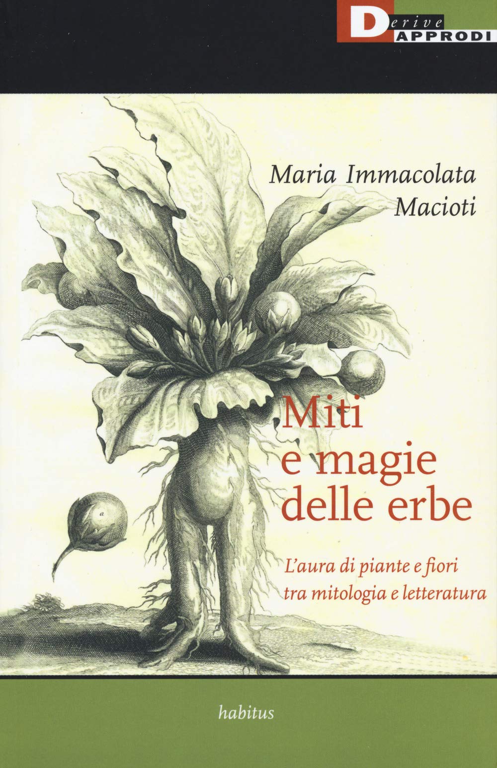 Miti e magie delle erbe. L'aura di piante e fiori tra mitologia e letteratura book