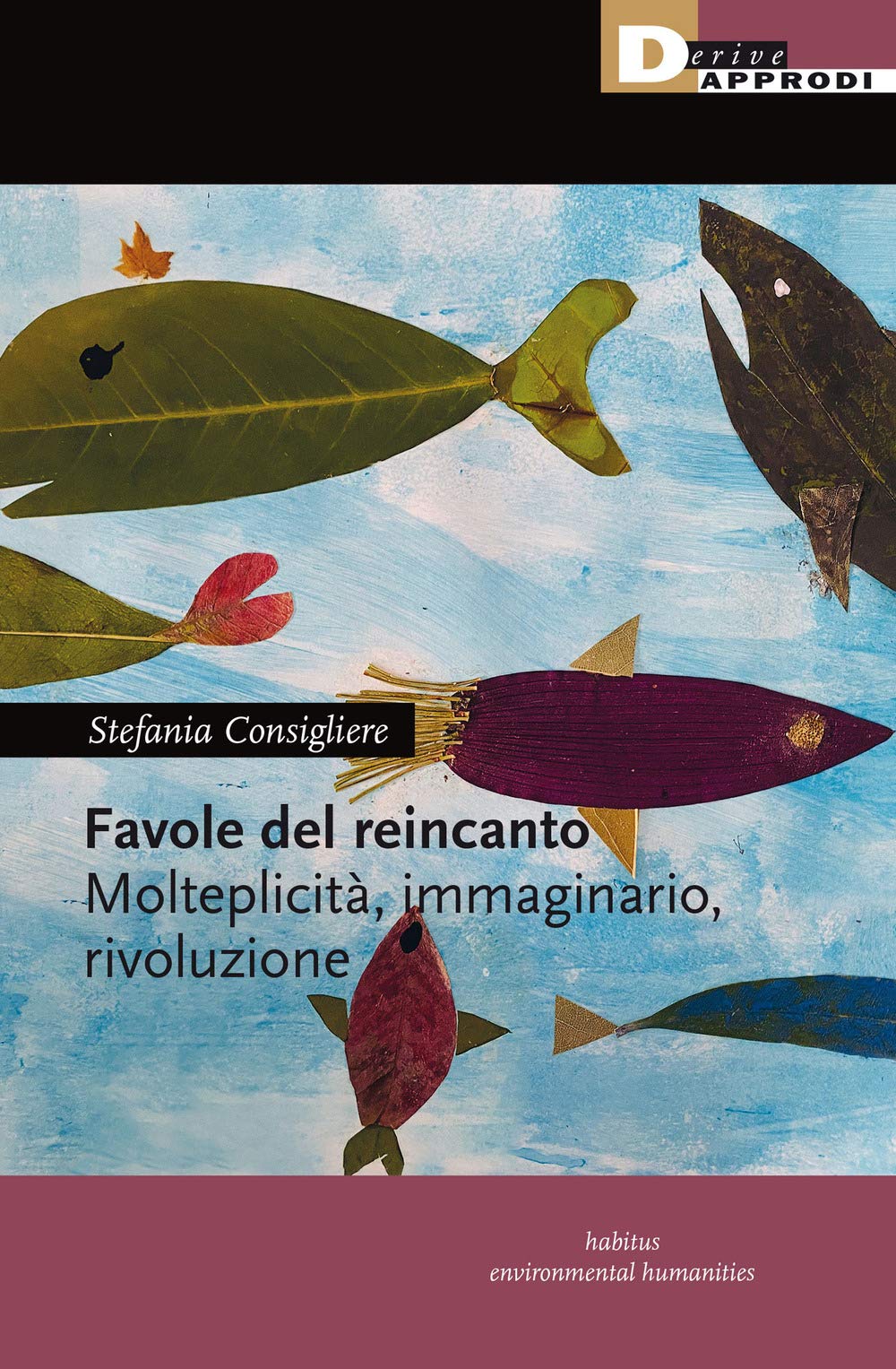 Favole del reincanto. Molteplicità, immaginario, rivoluzione book