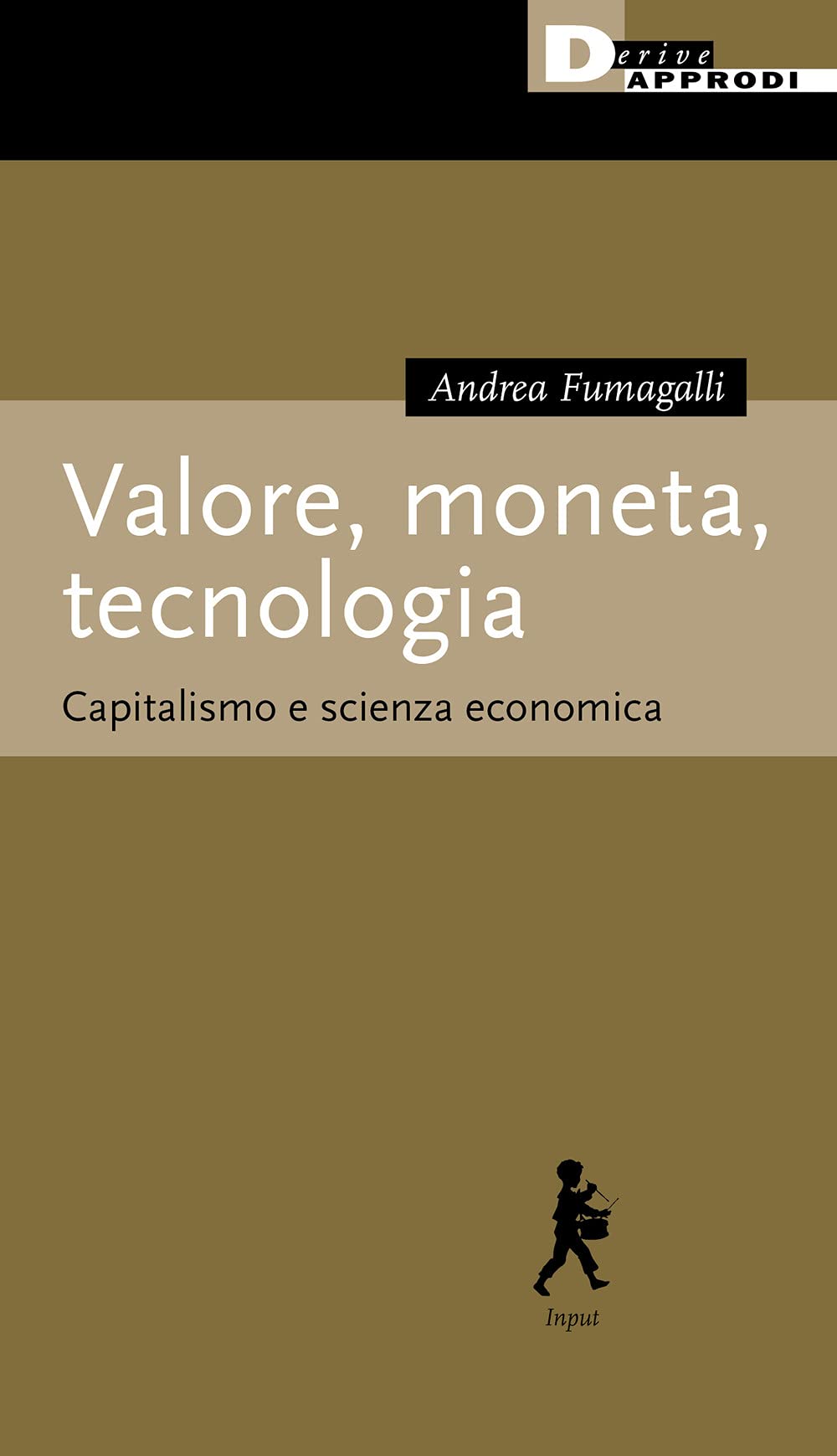 Valore, moneta, tecnologia. Capitalismo e scienza economica Business, Finance & Career