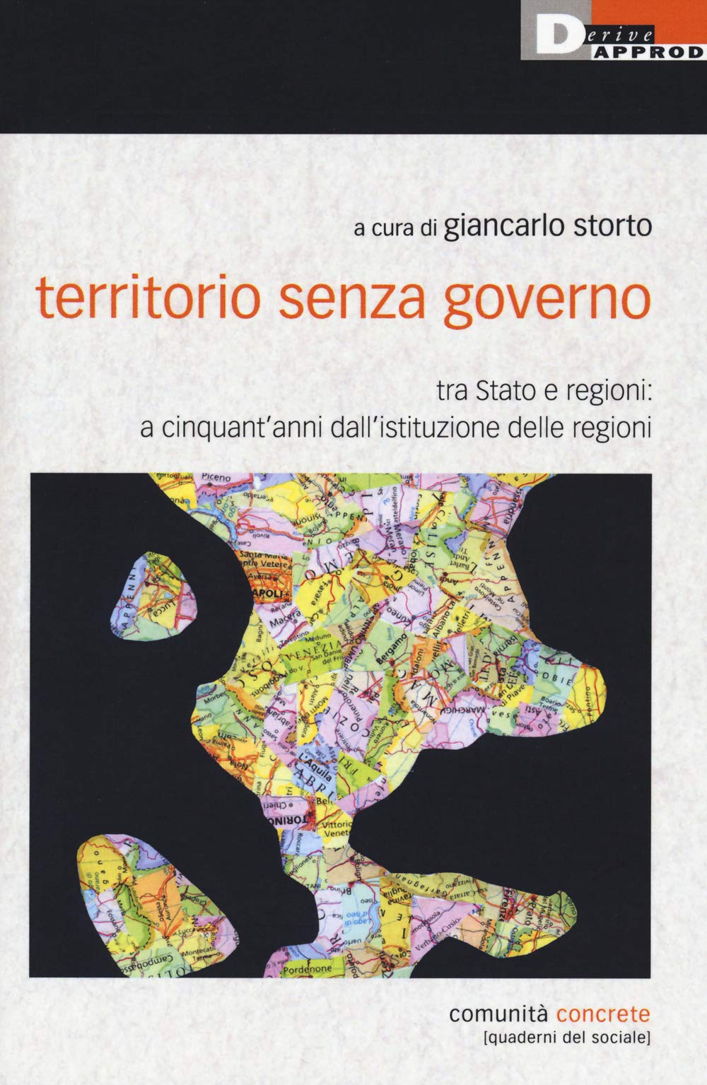 Territorio senza governo. Tra Stato e regioni: a cinquant'anni dall'istituzione delle regioni Architecture
