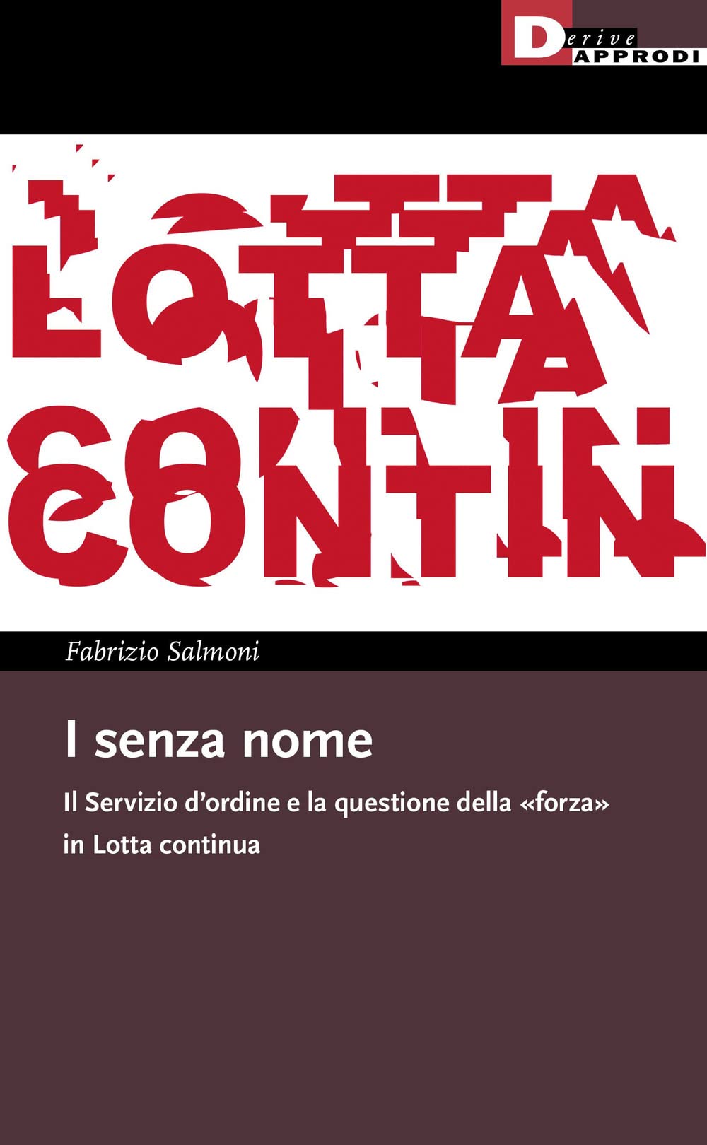 I senza nome. Il Servizio d'ordine e la questione della «forza» in Lotta continua Social Sciences