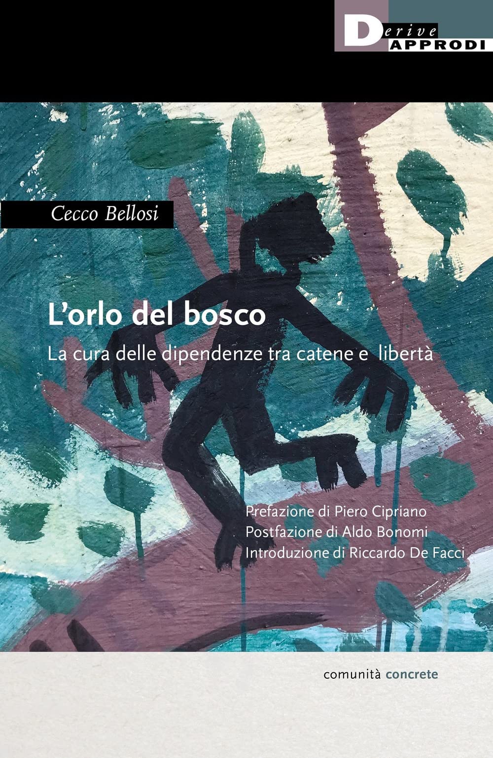 L'orlo del bosco. La cura delle dipendenze tra catene a libertà book