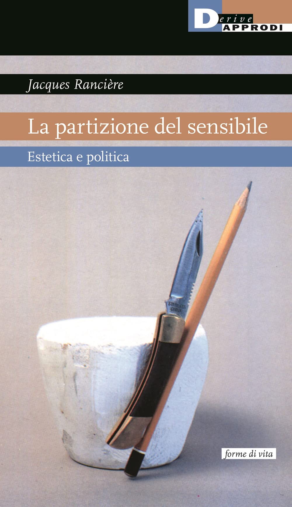 La partizione del sensibile. Estetica e politica (Forme di vita) Philosophy