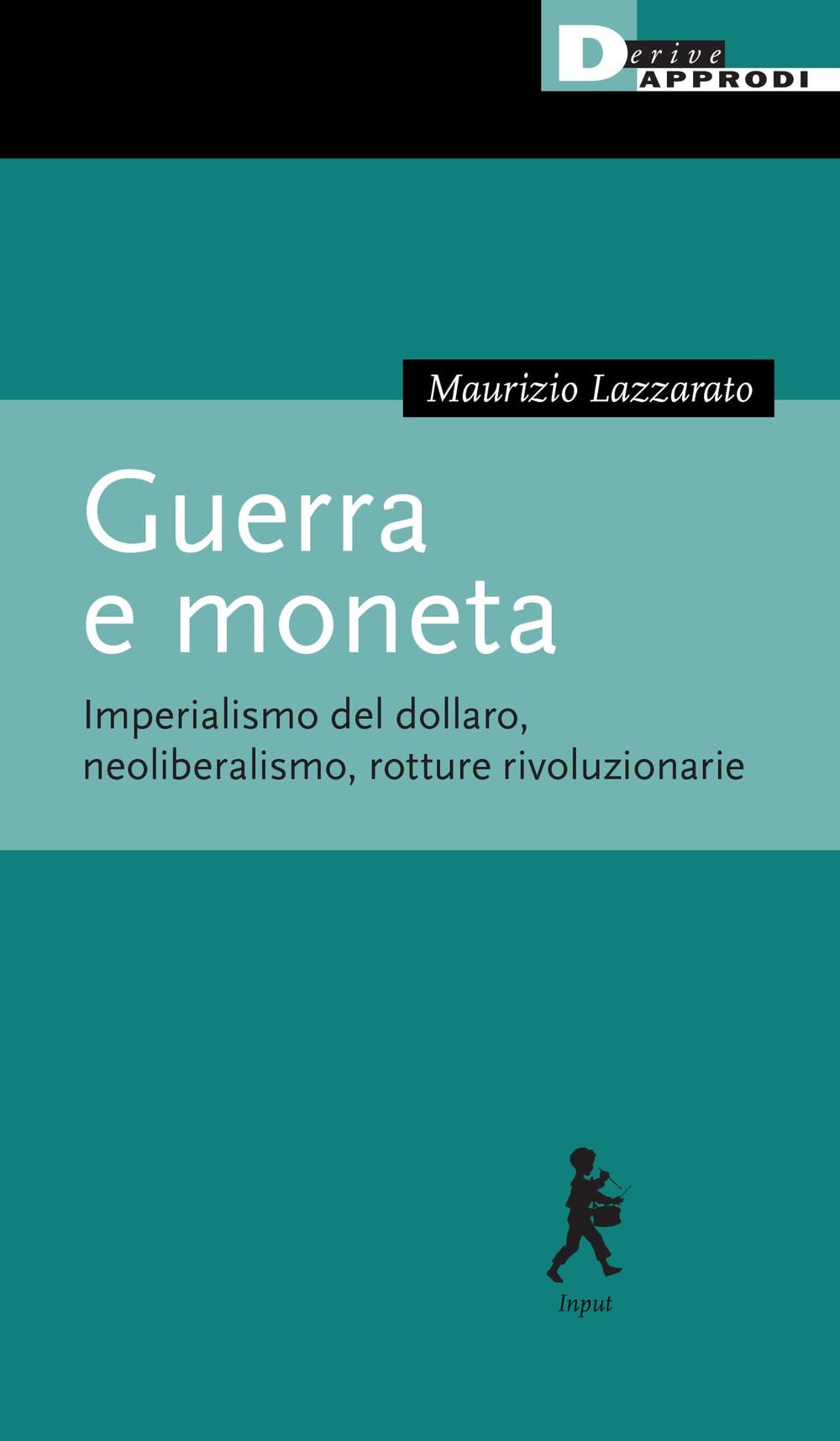 Guerra e moneta. Imperialismo del dollaro, neoliberalismo, rotture rivoluzionarie book