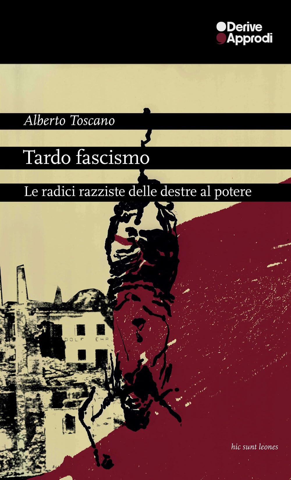 Tardo fascismo. Le radici razziste delle destre al potere Social Sciences