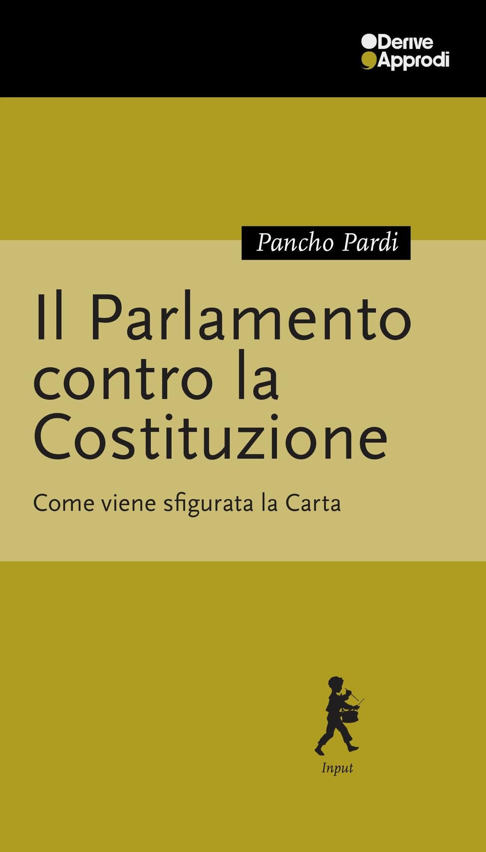 Il Parlamento contro la Costituzione. Come viene sfigurata la Carta book