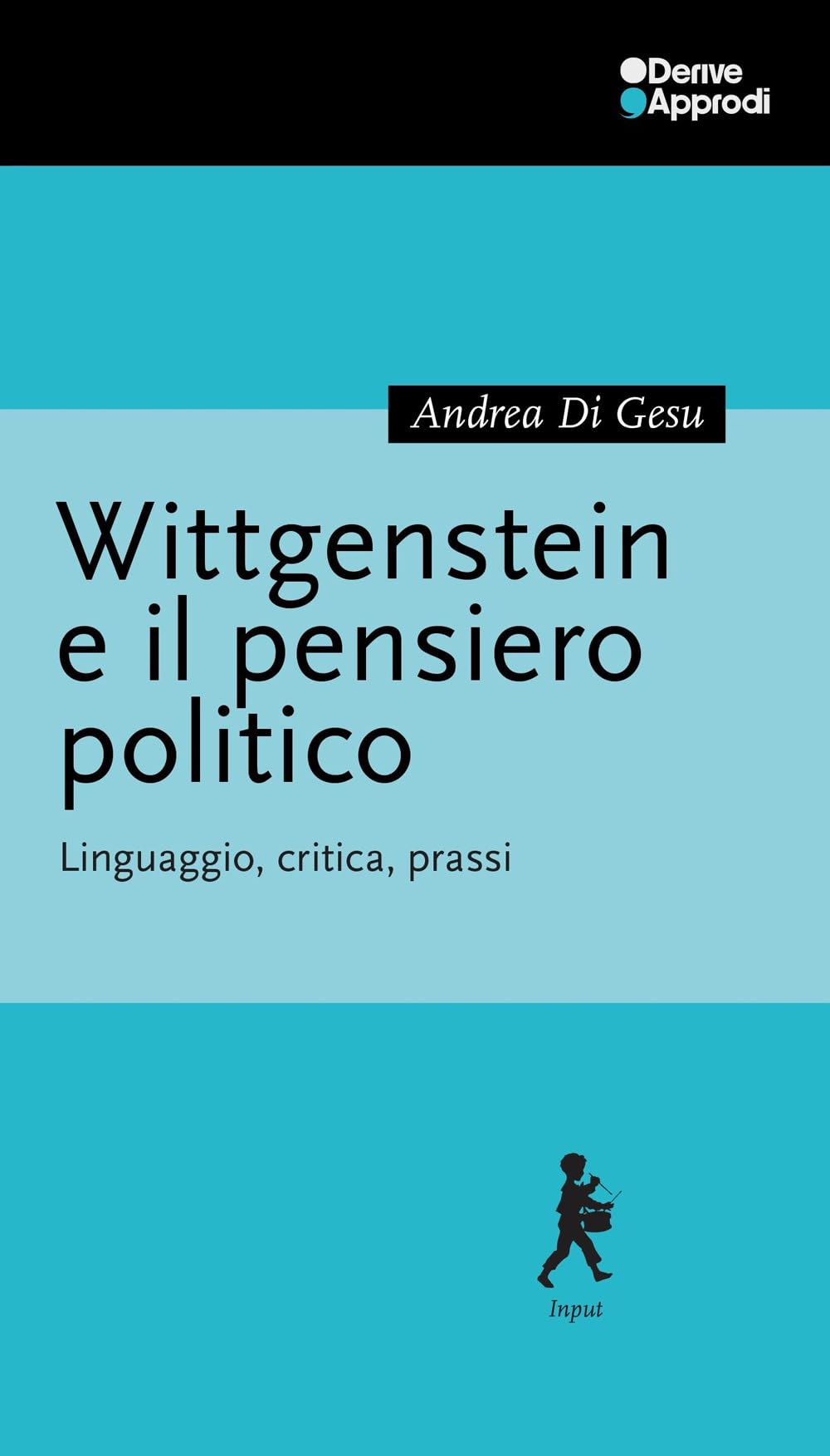 Wittgenstein e il pensiero politico. Linguaggio, critica, prassi book