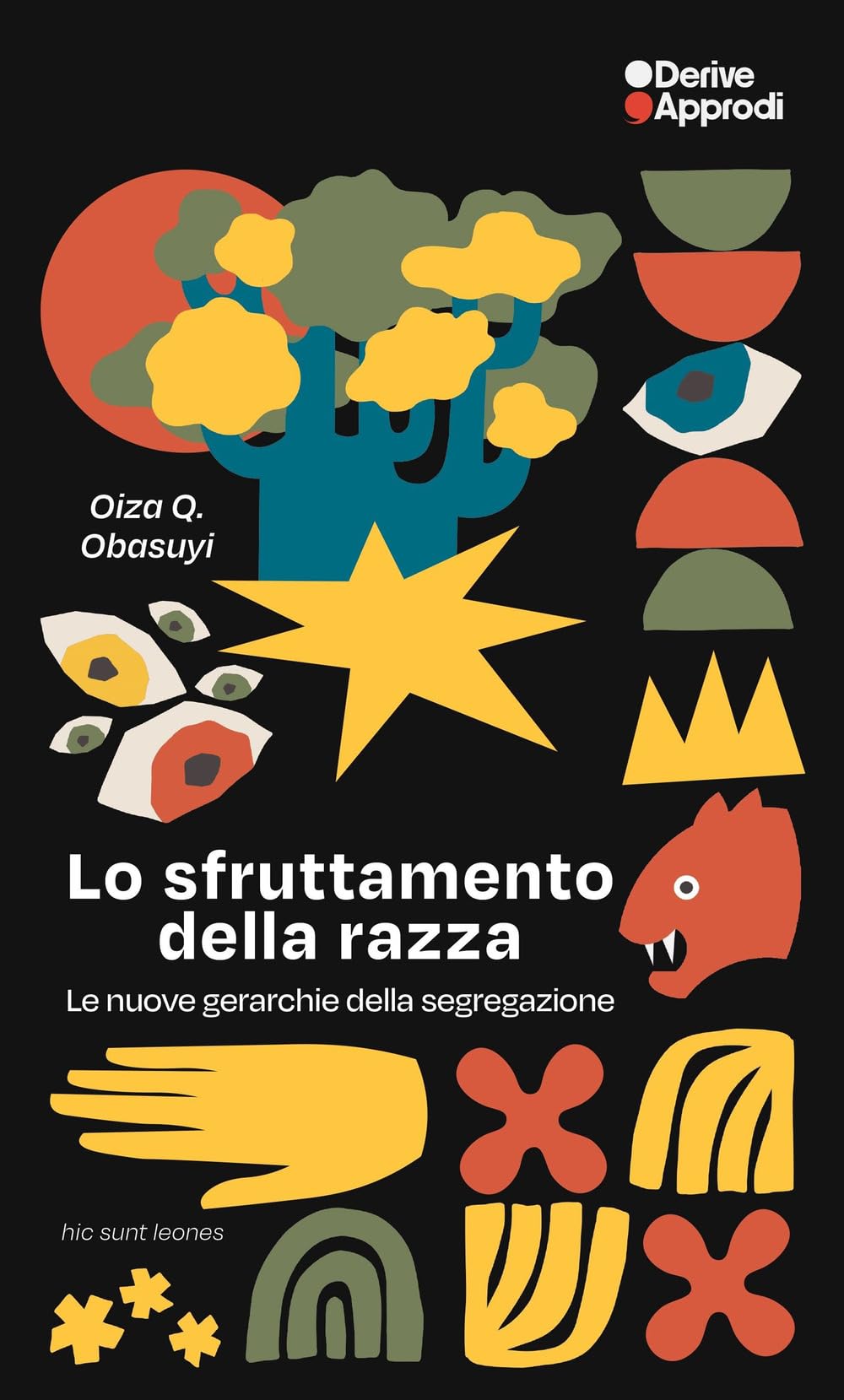 Lo sfruttamento della razza. Le nuove gerarchie della segregazione book