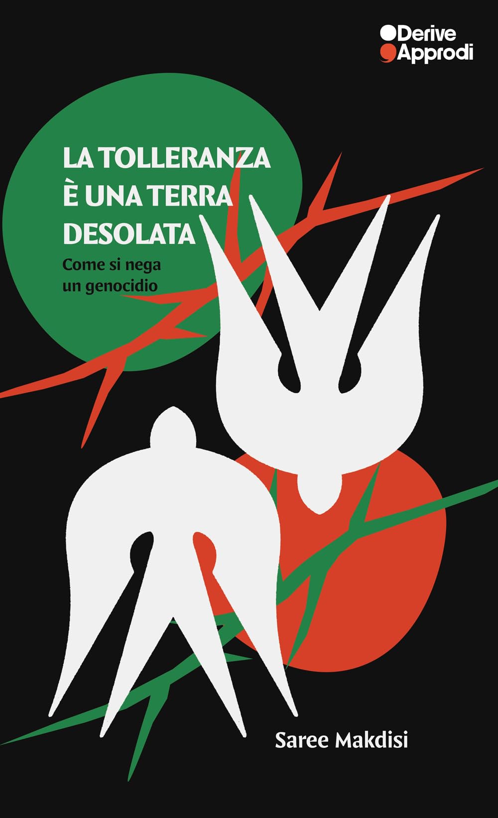La tolleranza è una terra desolata. Come si nega un genocidio book