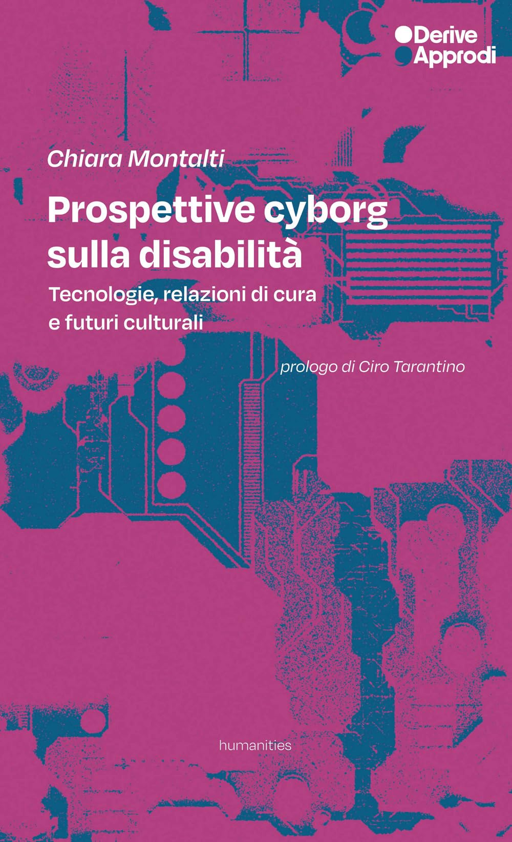 Prospettive cyborg sulla disabilità. Tecnologie, relazioni di cura e futuri culturali book