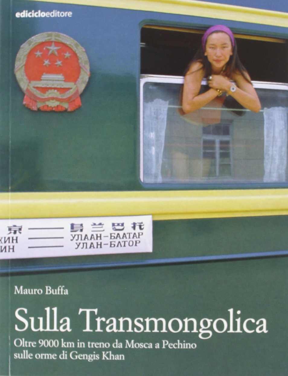 Sulla Transmongolica. Oltre 9000 km in treno da Mosca a Pechino sulle orme di Gengis Khan Leisure, Home & Garden