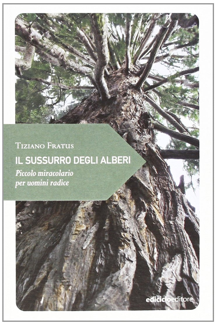 Il sussurro degli alberi. Piccolo miracolario per uomini radice Leisure, Home & Garden