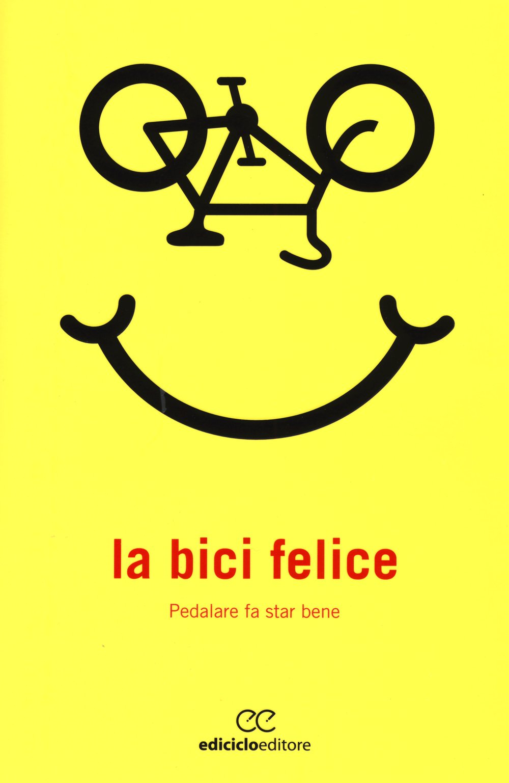 La bici felice. Pedalare fa star bene (Biblioteca del ciclista) Leisure & Fun