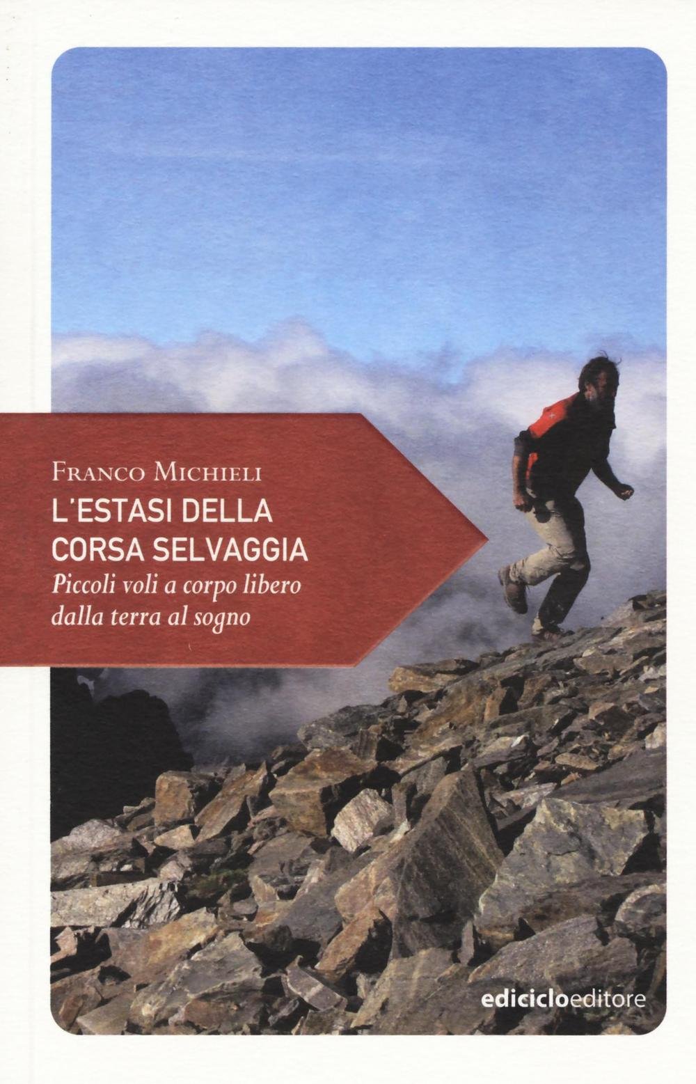 L' estasi della corsa selvaggia. Piccoli voli a corpo libero dalla terra al sogno Leisure, Home & Garden
