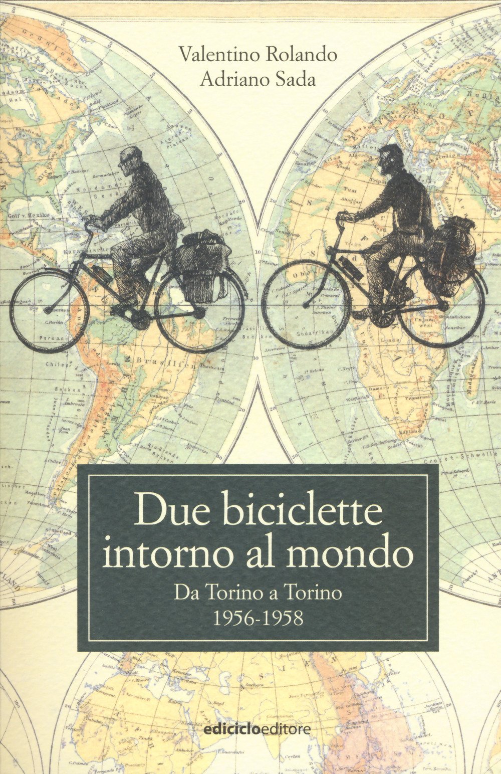 Due biciclette intorno al mondo. Da Torino a Torino 1956-1958 Leisure, Home & Garden