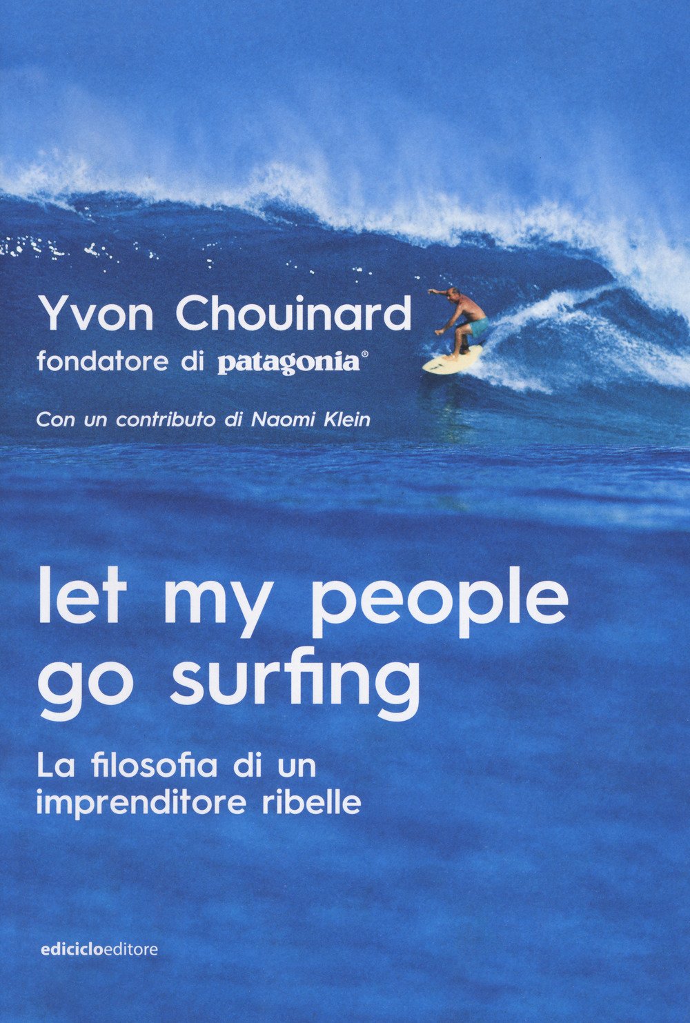 Let my people go surfing. La filosofia di un imprenditore ribelle Science