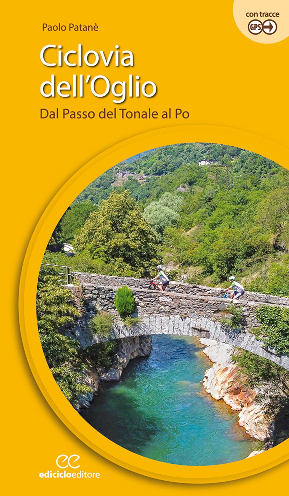 Ciclovia dell'Oglio. Dal Passo del Tonale al Po (Cicloguide) Leisure, Home & Garden