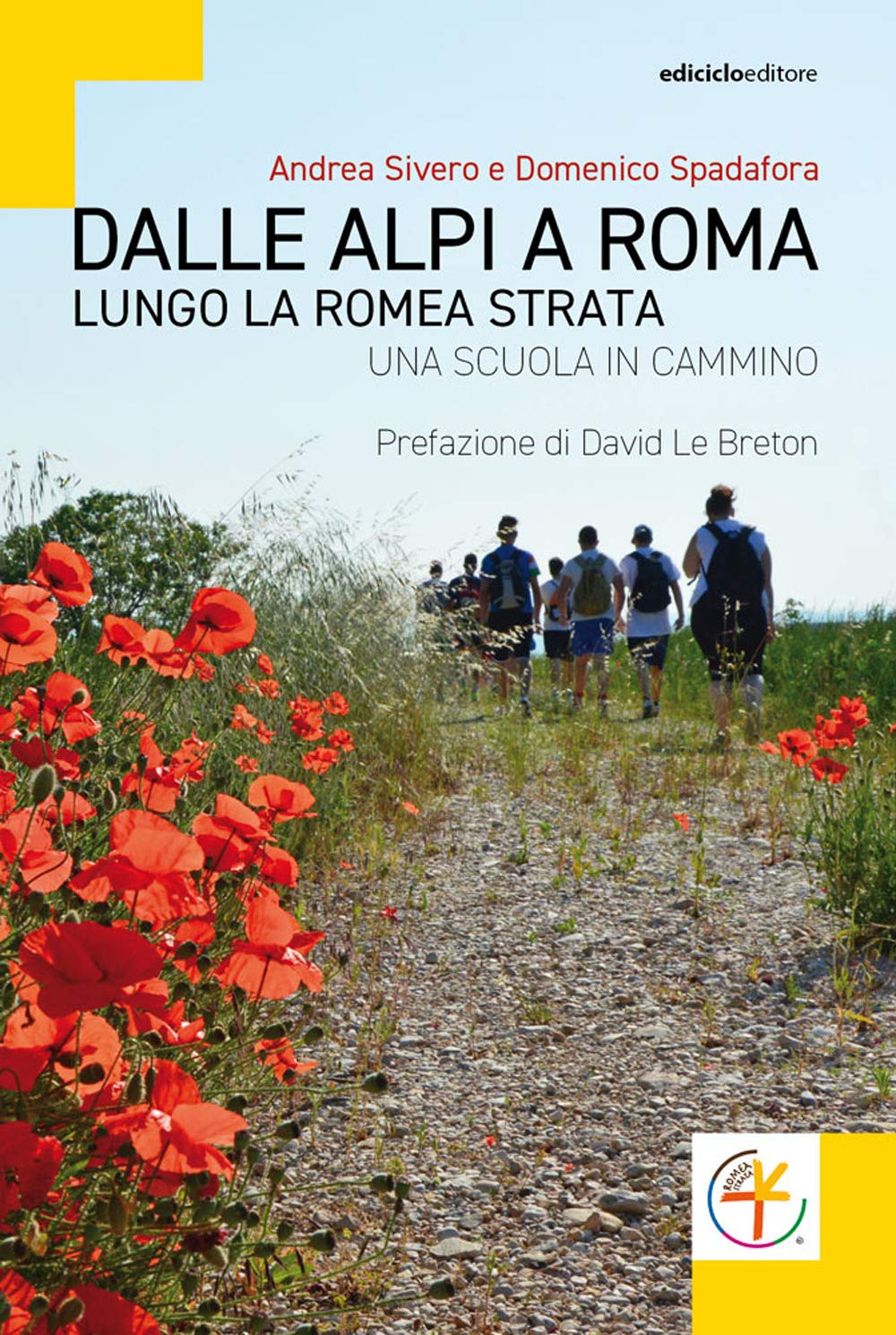 Dalle Alpi a Roma. Lungo la Romea Strata. Una scuola in cammino Education & Training