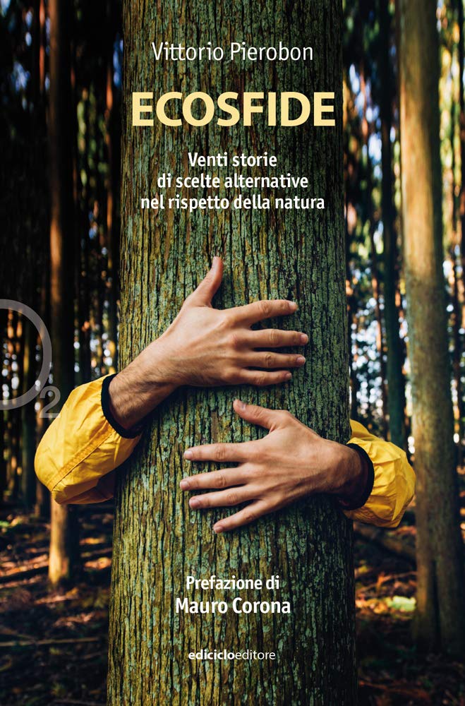 Ecosfide. 20 storie di scelte alternative nel rispetto della natura book