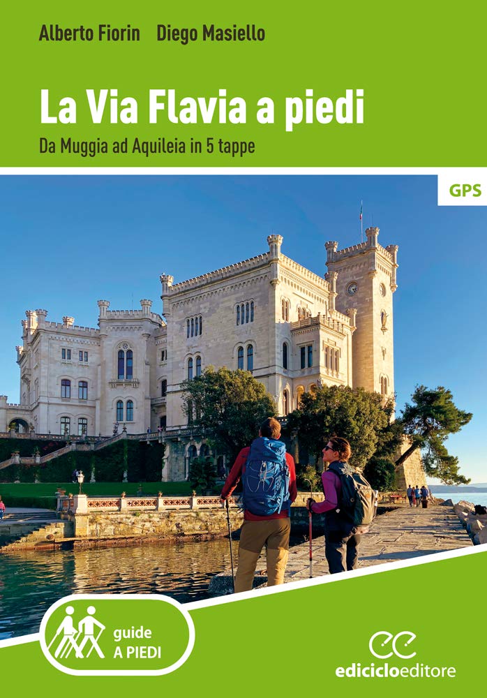 La via Flavia a piedi. Da Muggia ad Aquileia in 5 tappe (Guide a piedi) Leisure, Home & Garden