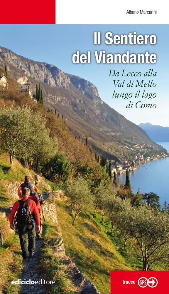 Il sentiero del viandante. Da Lecco alla Val di Mello lungo il Lago di Como Leisure, Home & Garden