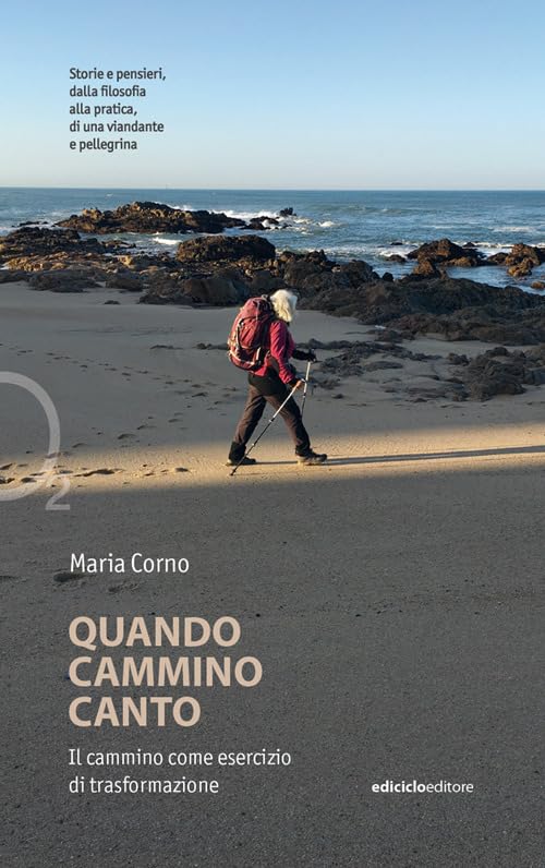 Quando cammino canto. Il cammino come esercizio di trasformazione (Ossigeno) Leisure, Home & Garden