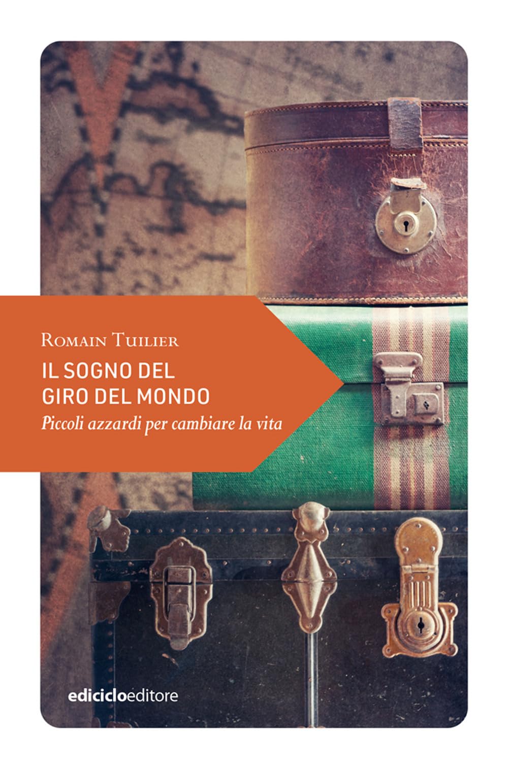 Il sogno del giro del mondo. Piccoli azzardi per cambiare la vita Leisure, Home & Garden