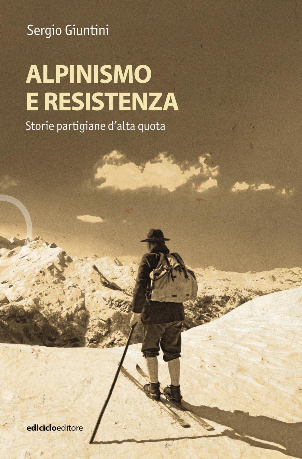 Alpinismo e resistenza. Storie partigiane d'alta quota book