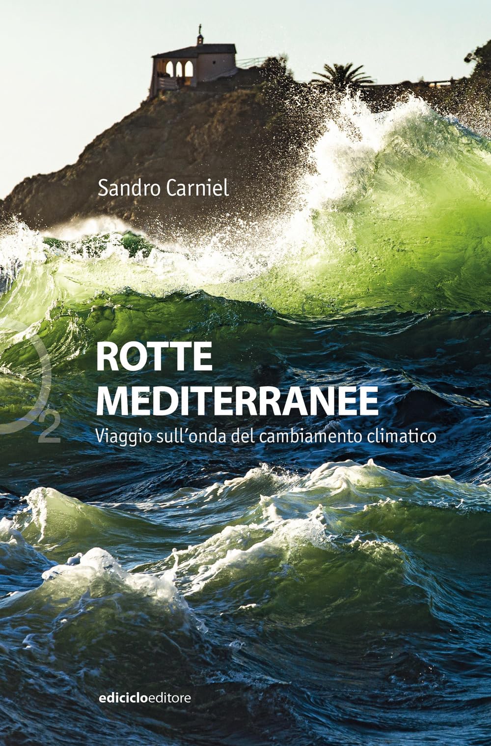 Rotte mediterranee. Viaggio sull'onda del cambiamento climatico book