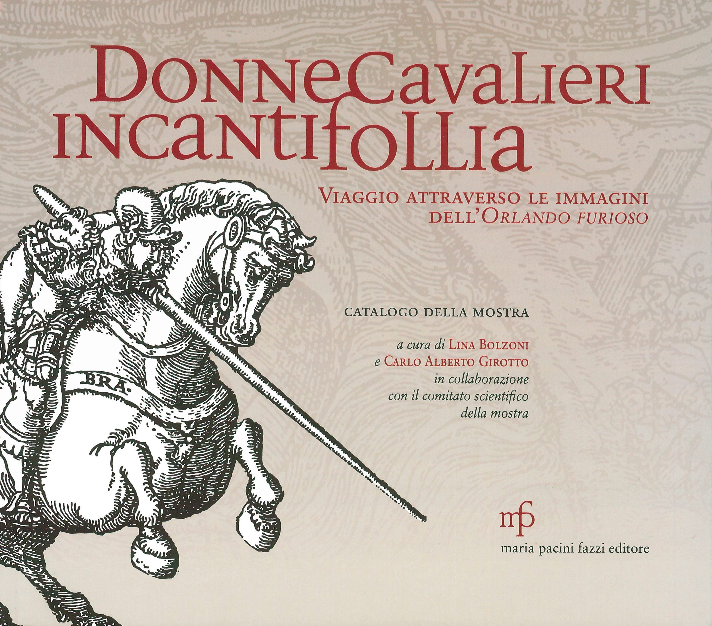 Donne cavalieri incanti follia. Viaggio attraverso le immagini dell'Orlando Furioso. Catalogo della mostra. Ediz. illustrata book