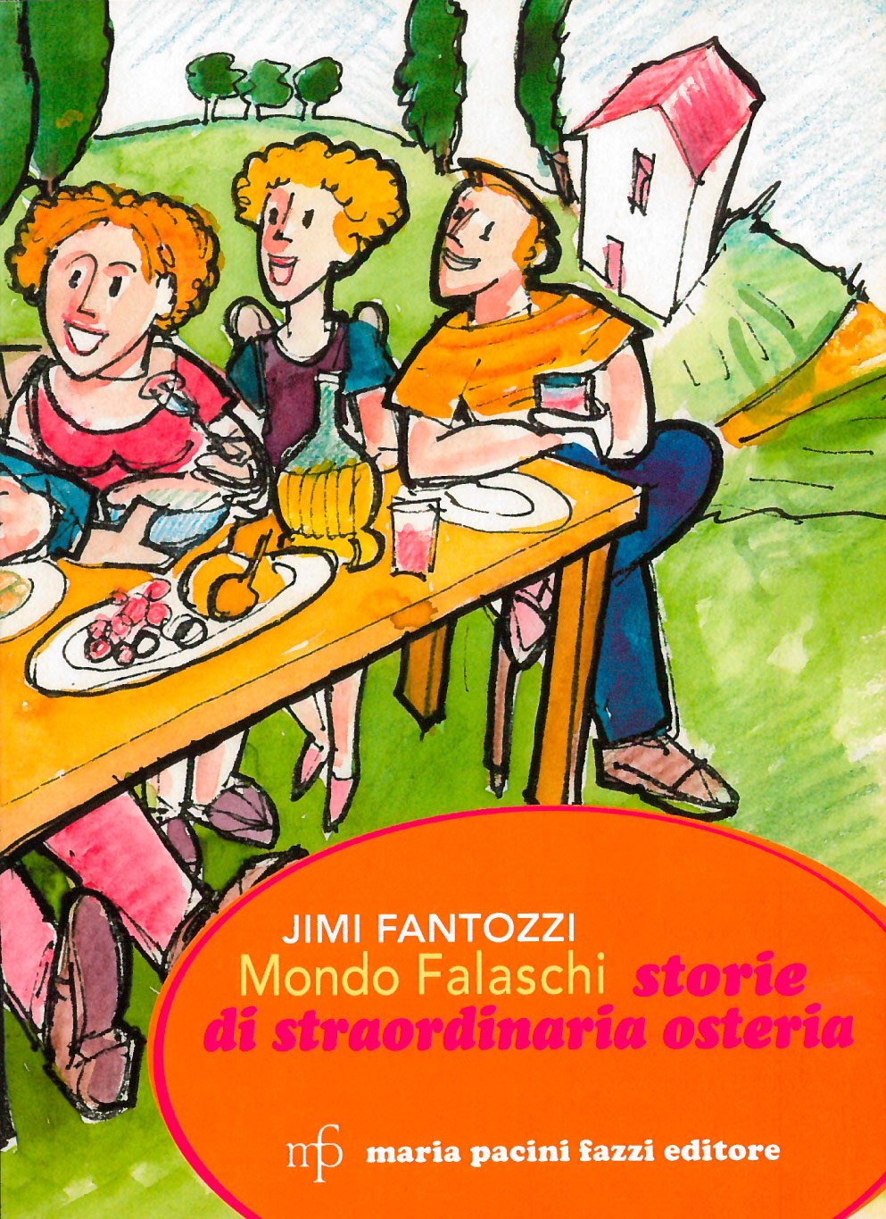 Mondo Falaschi. Storie di straordinaria osteria book