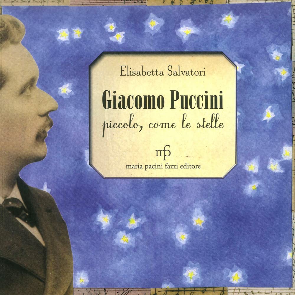 Giacomo Puccini. Piccolo, come le stelle Drama