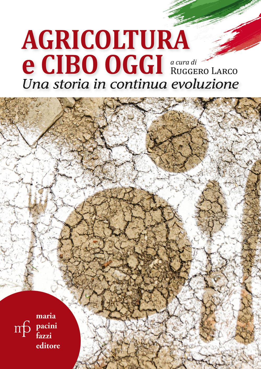 Agricoltura e cibo oggi. Una storia in continua evoluzione Books
