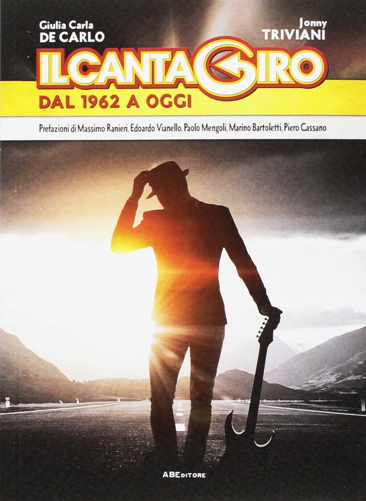 Il Cantagiro. Una lunga storia tutta italiana. Dal 1962 a oggi book
