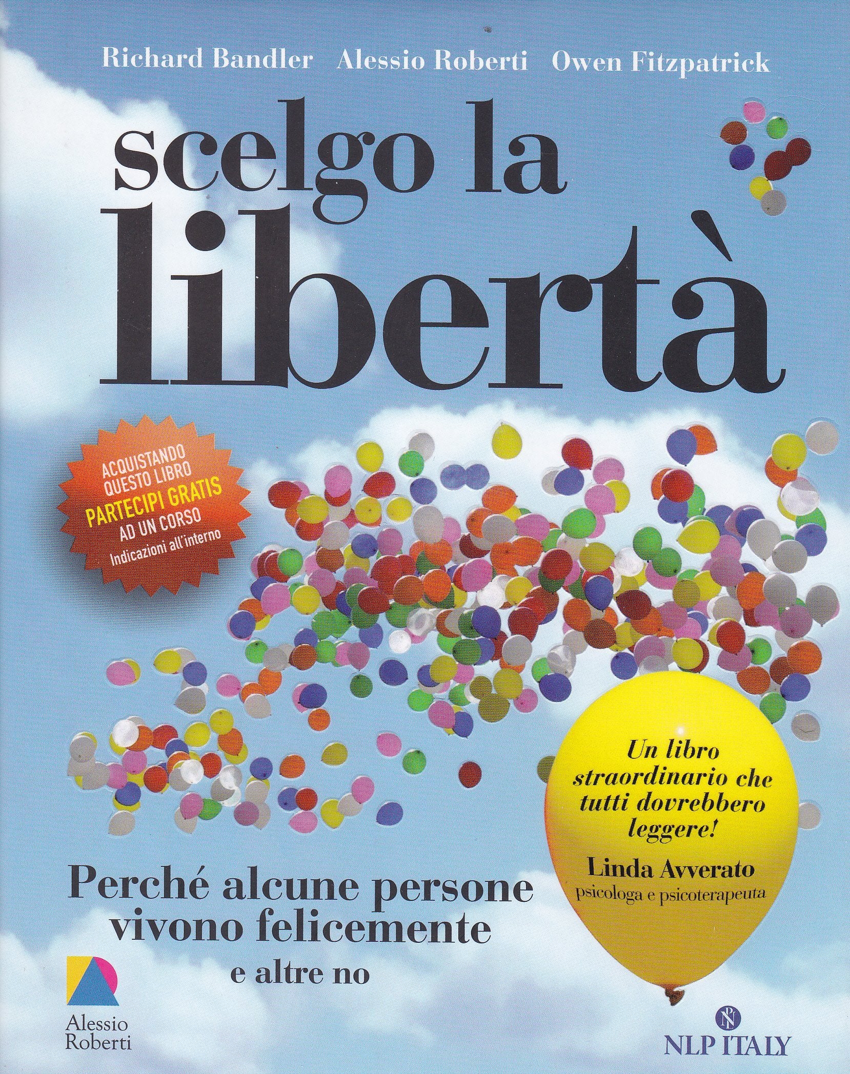 Scelgo la libertà. Perché alcune persone vivono felicemente e altre no Books