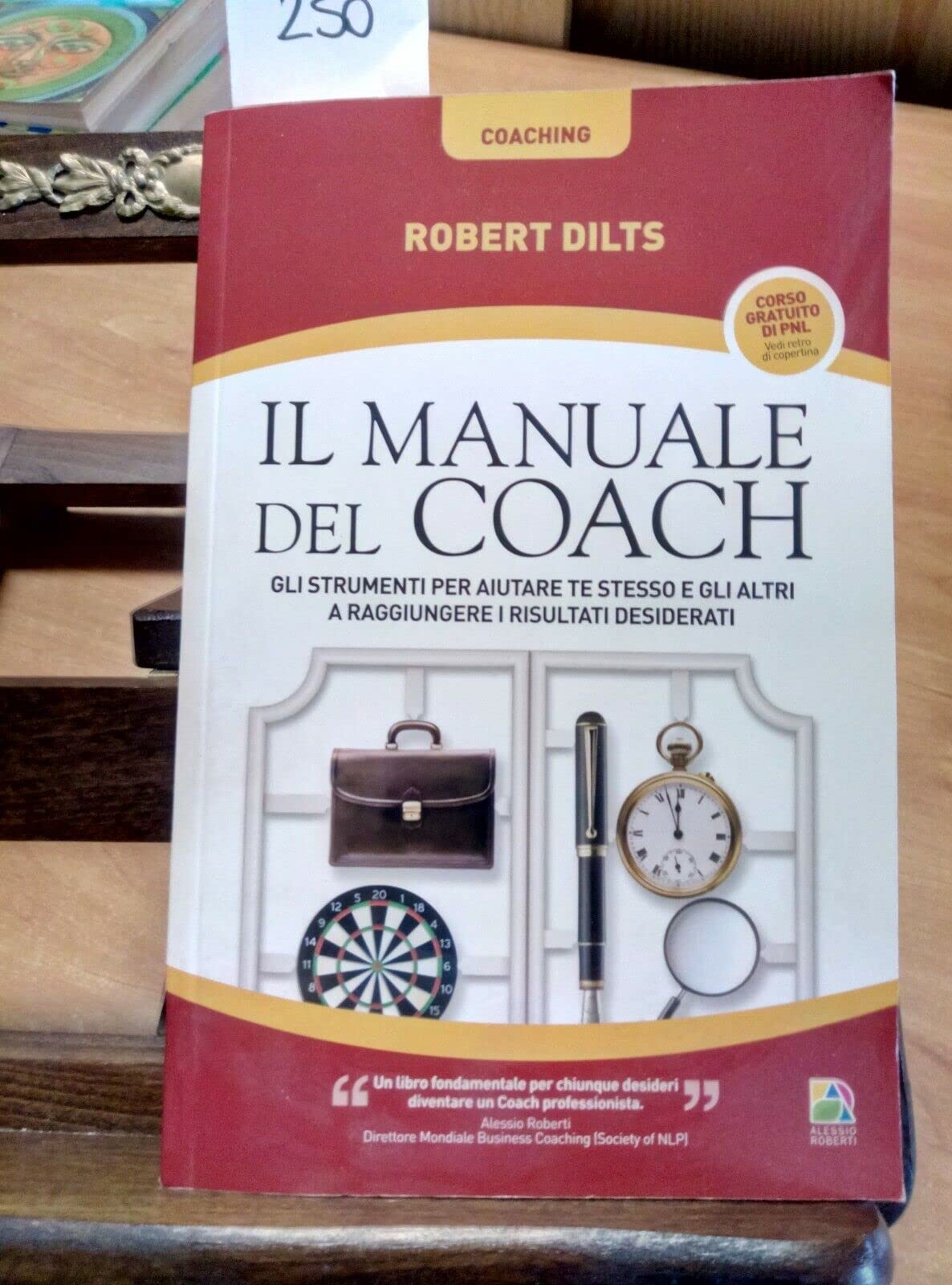 Il manuale del coach. Gli strumenti per aiutare te stesso e gli altri a raggiungere i risultati desiderati (Coaching) Books