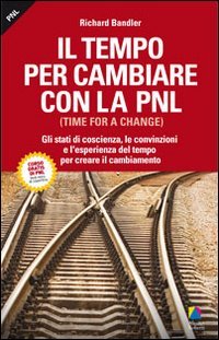 Il tempo per cambiare con la PNL (Time for a change) book
