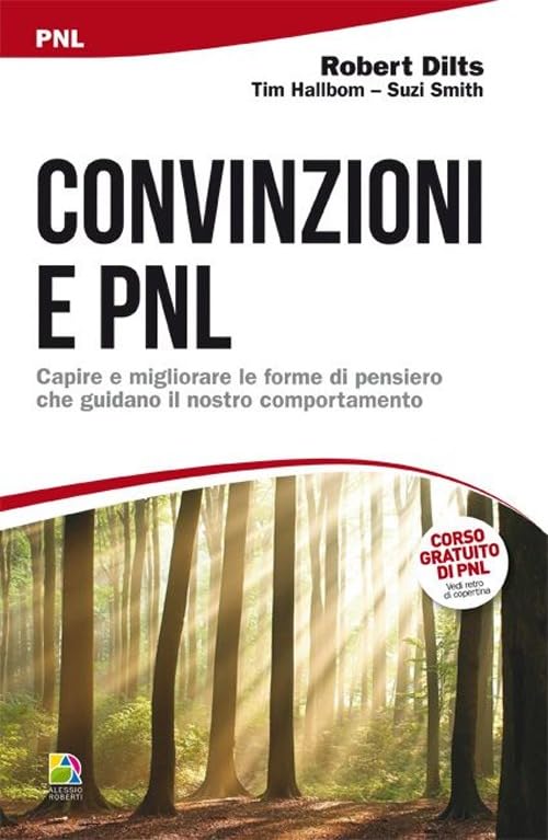 Convinzioni e PNL. Capire e migliorare le forme di pensiero che guidano il nostro comportamento book